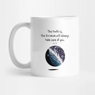 the Universe will always take care of you Esther Hicks Motivational Quote Mug